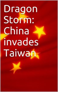 Dragon Storm - China Invades taiwan